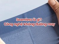 Seamless là gì? Tìm hiểu về công nghệ không đường may